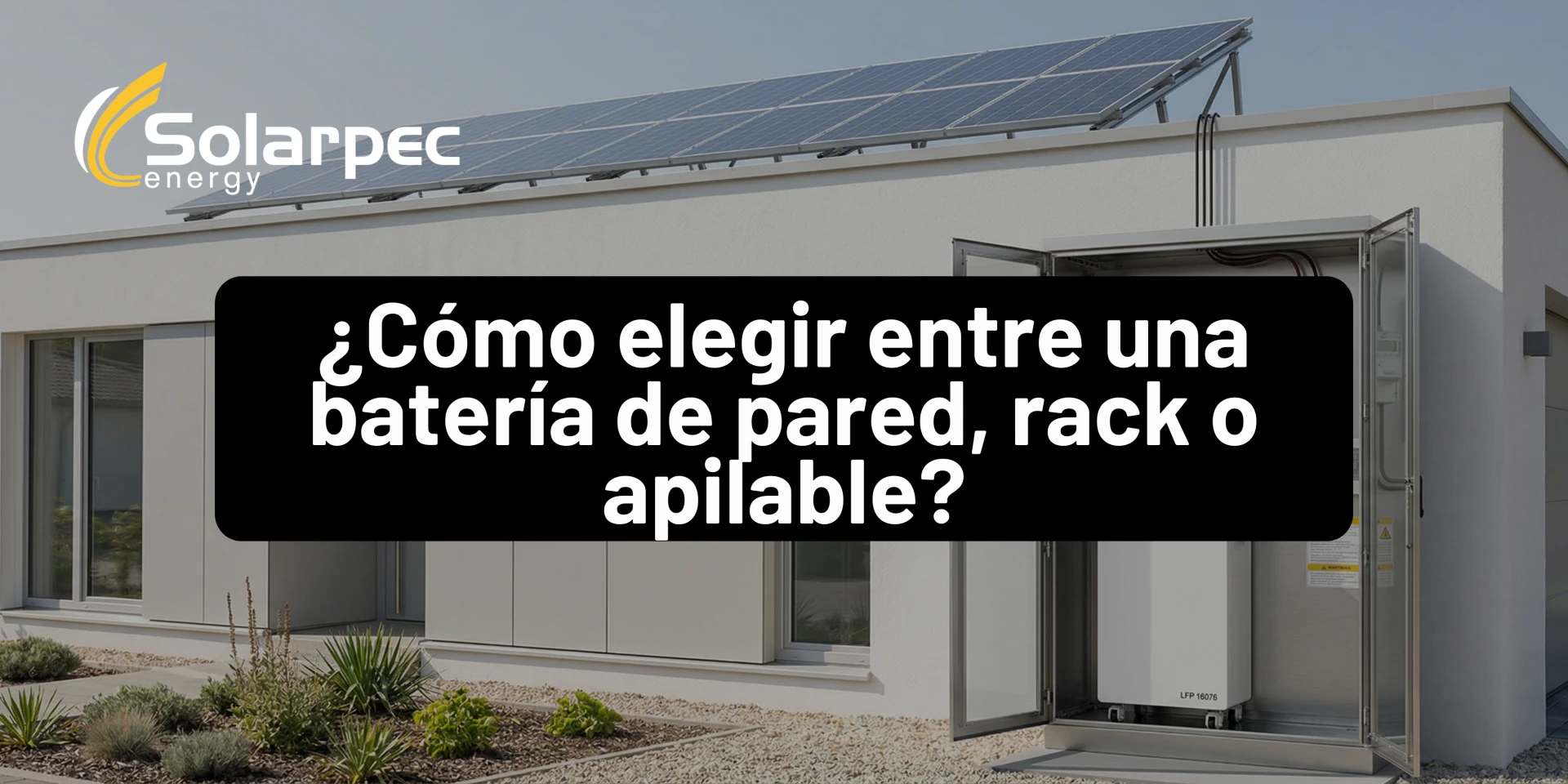 ¿Cómo elegir entre una batería de pared, rack o apilable?
