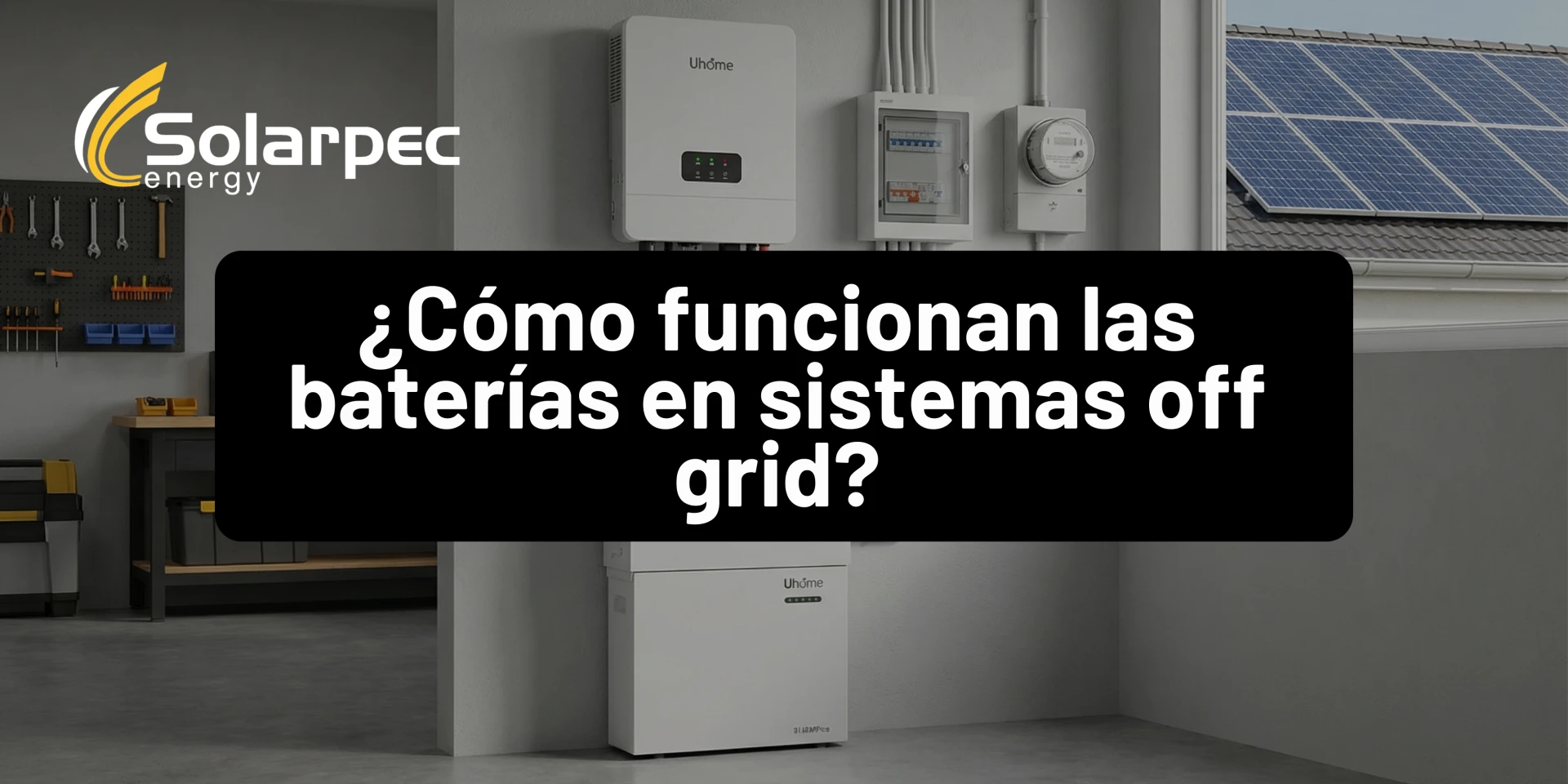 ¿Cómo funcionan las baterías en sistemas off grid?