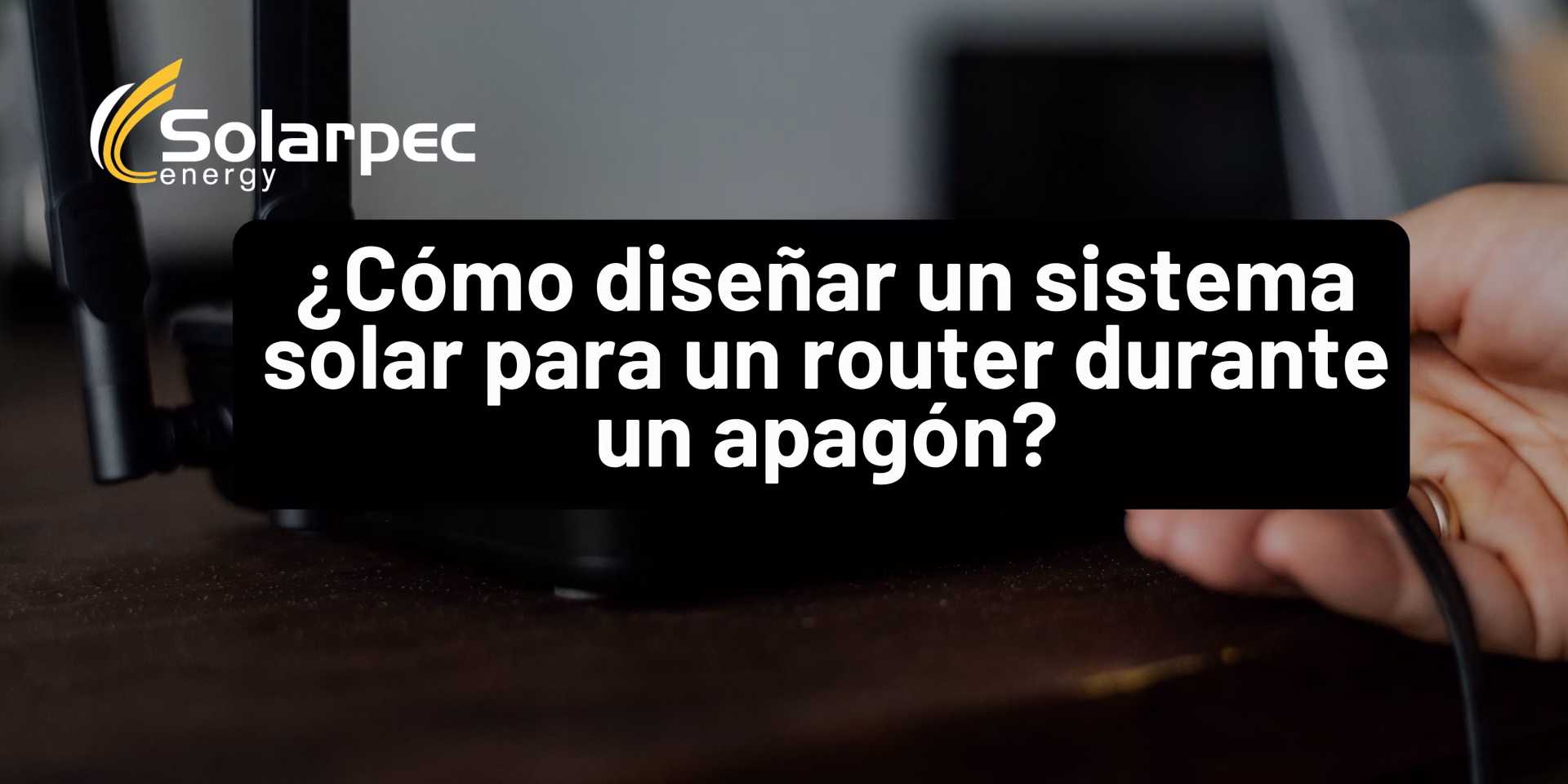 ¿Cómo diseñar un sistema solar para mantener funcionando un router durante un apagón?