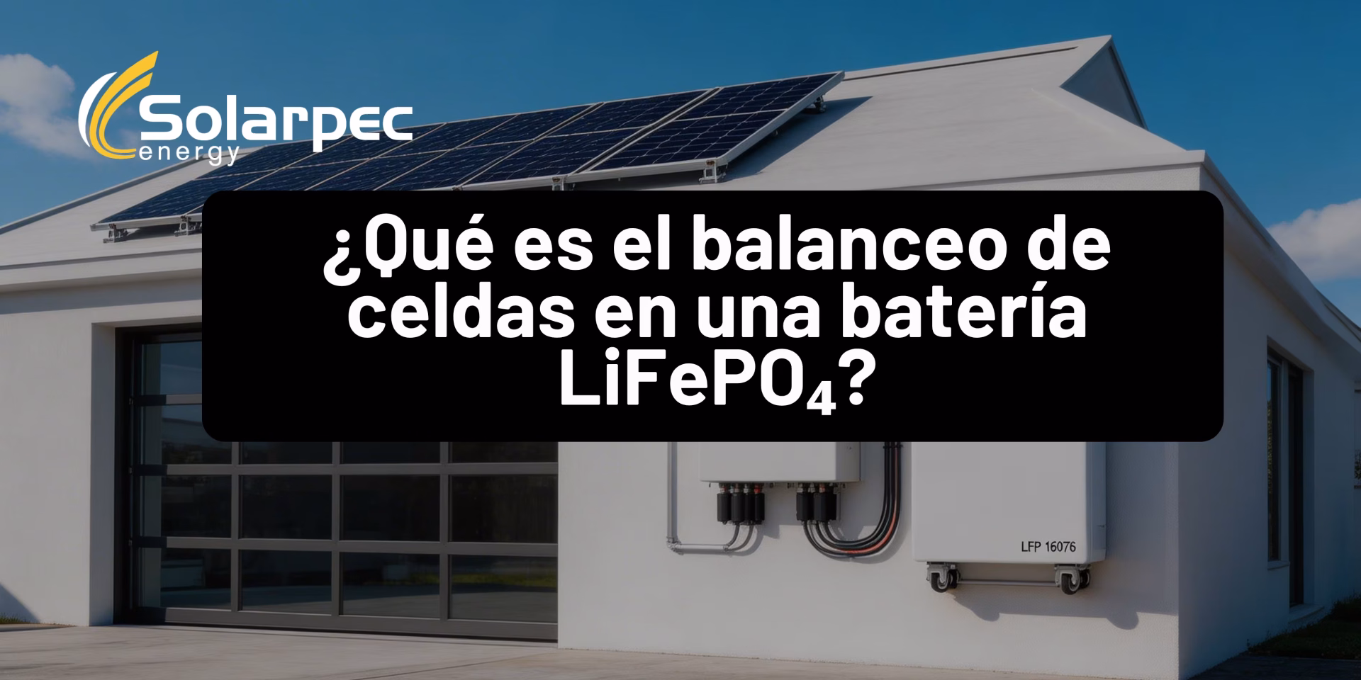 ¿Qué es el balanceo de celdas en una batería LiFePO₄?