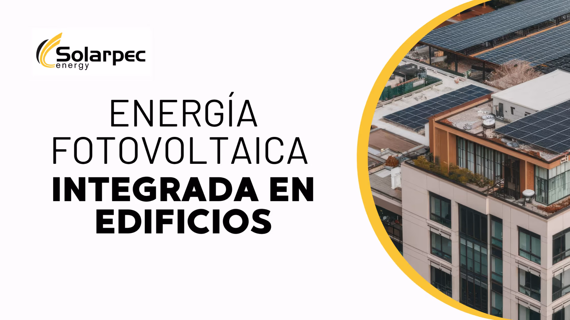 Fotovoltaica integrada en edificios ¿Cómo incorporar paneles solares en fachadas y cubiertas?