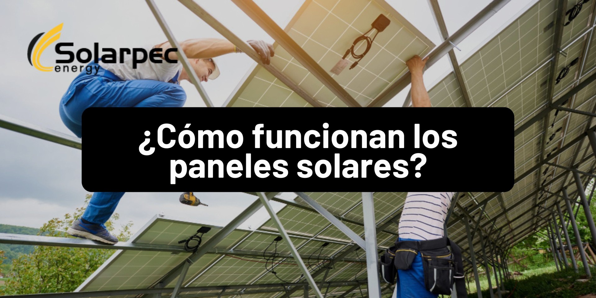 ¿Cómo funcionan los paneles solares?